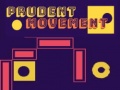 խաղ Prudent Movement