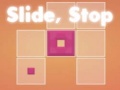 խաղ Slide, Stop