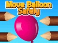 խաղ Move Balloon Safely