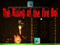 խաղ The Rising of the Fire Boi
