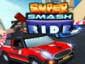 խաղ Super Smash Ride