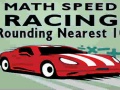 խաղ Math Speed Racing Rounding 10