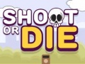 խաղ Shoot or Die