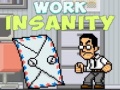 խաղ Work Insanity