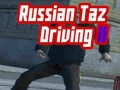 խաղ Russian Taz Driving 2