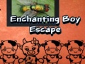 խաղ Enchanting Boy Escape