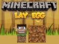 խաղ Minecraft Lay Egg