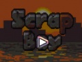 խաղ Scrap Boy
