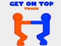 խաղ Get On Top Touch