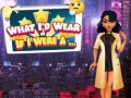 խաղ What I'd Wear If I Were A...