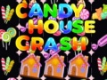 խաղ Candy House Crash