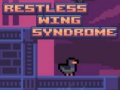 խաղ Restless Wing Syndrome