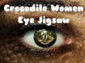 խաղ Crocodile Women Eye Jigsaw