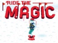 խաղ Ride the Magic