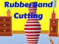 խաղ Rubber Band Cutting