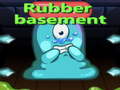 խաղ Rubber Basement