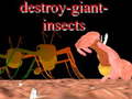խաղ Destroy giant insects