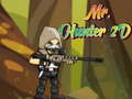 խաղ Mr. Hunter 2D