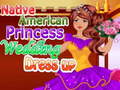 խաղ Native American Princess Wedding Dress up