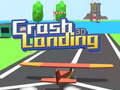 խաղ Crash Landing 3D 