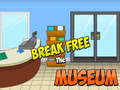 խաղ Break Free The Museum