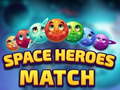 խաղ Space Heroes Match