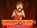 խաղ Hungry Old Cave Man Escape