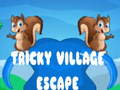 խաղ Tricky Village Escape