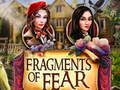 խաղ Fragments of Fear
