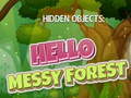 խաղ Hidden Objects: Hello Messy Forest