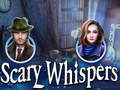խաղ Scary Whispers
