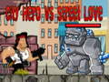 խաղ City Hero vs Street Love