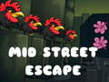 խաղ Mid Street Escape