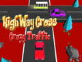 խաղ Highway Cross Crazzy Traffic 