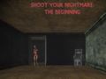 խաղ Shoot Your Nightmare: The Beginning