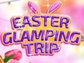 խաղ Easter Glamping Trip