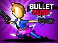 խաղ Bullet Rush Online