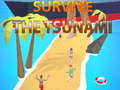 խաղ Survive The Tsunami