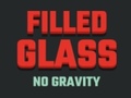 խաղ Filled Glass No Gravity
