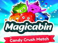 խաղ Magicabin candy crush match