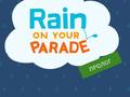 խաղ Rain on Your Parade