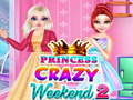 խաղ Princess Crazy Weekend 2