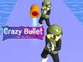 խաղ Crazy Bullet
