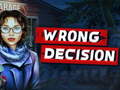 խաղ Wrong Decision
