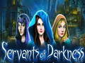 խաղ Servants of Darkness