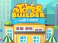 խաղ Tower Builder with friends