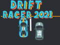 խաղ Drift Racer 2021