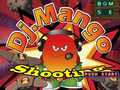 խաղ Dj. Mango Shooting