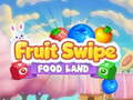 խաղ Fruite Swipe FOOD LAND