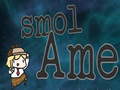 խաղ Smol Ame